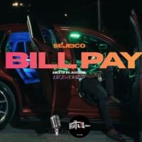 Sejeico – Bill Pay (Official Video) 2026